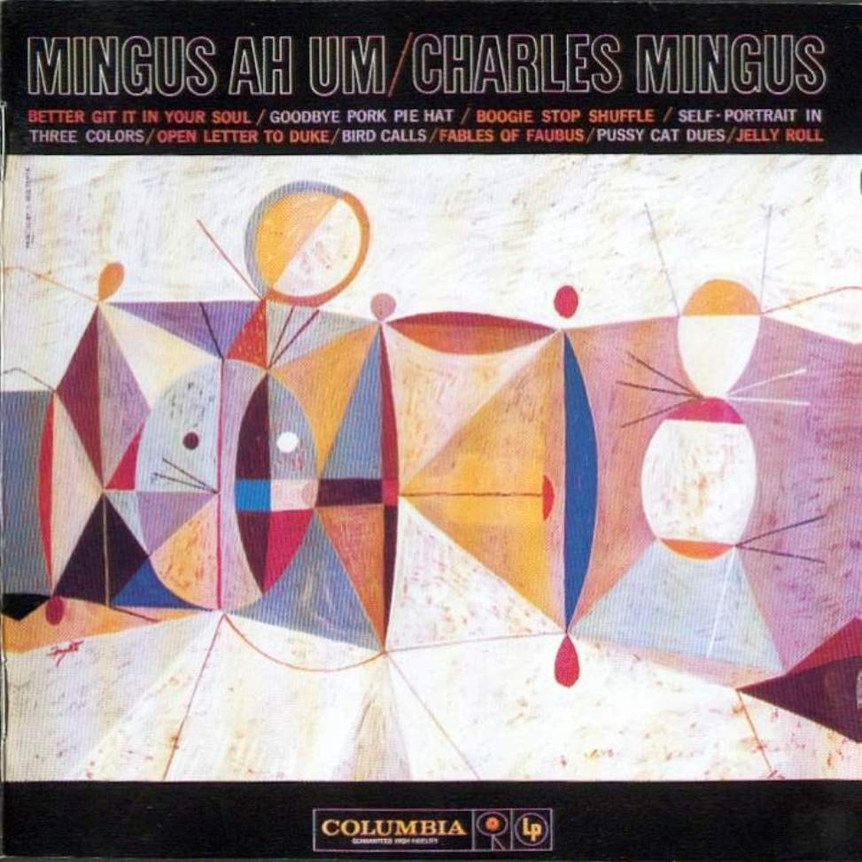 jazz GRITA! Charles Mingus Mingus Ah Um (1959) jazz GRITA! Charles Mingus Mingus Ah Um (1959)